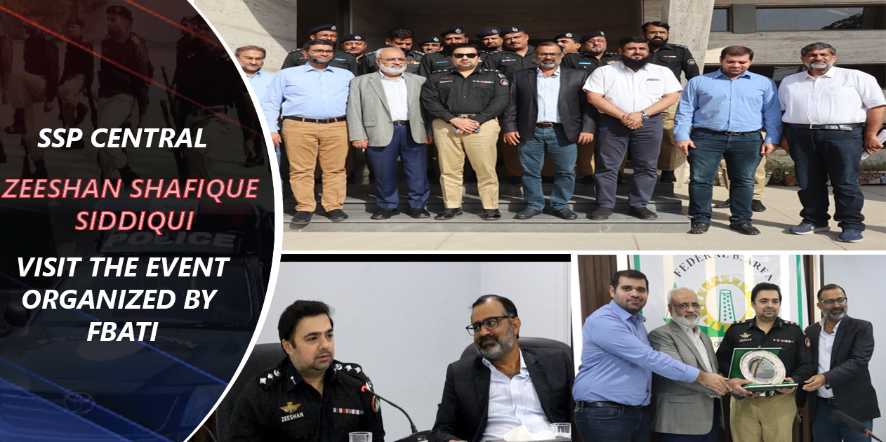 SSP Central visit the event organized by Federal B.Area Association of Trade & Industry Karachi.