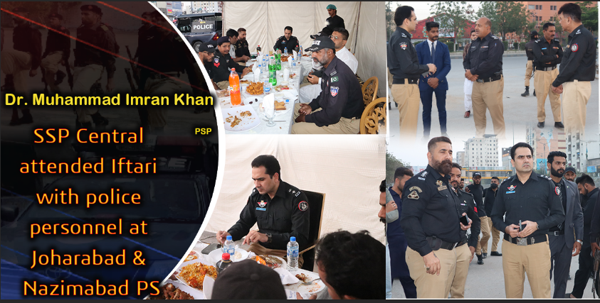 SSP Central attended Iftari with police personnel at Joharabad and Nazimabad PS