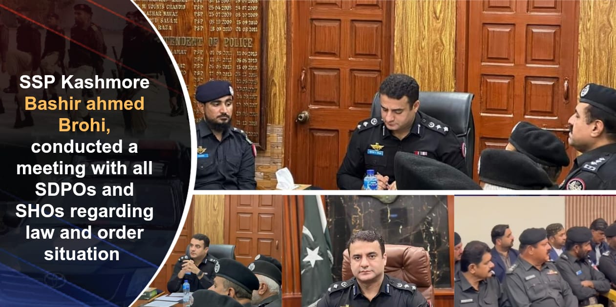 SSP Kashmore Bashir Ahmed Brohi, conducted Meeting